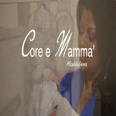 Core e Mammà | Boomplay Music