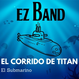 El Corrido De Titan El Submarino