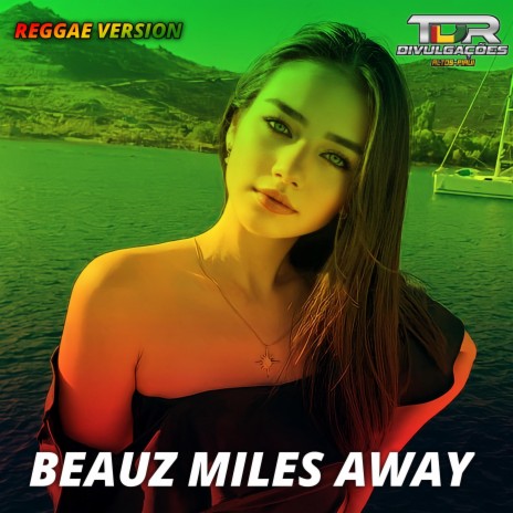 Beauz Miles Away (Reggae Version) | Boomplay Music