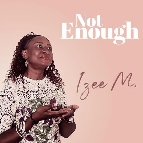 Not Enough | Boomplay Music