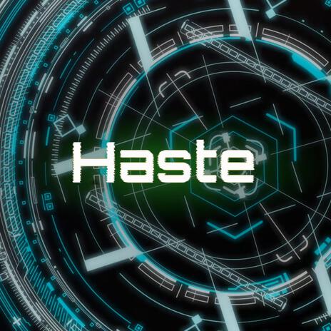 Haste | Boomplay Music