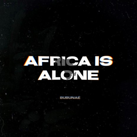 Africa Is Alone (Remastered 2020)