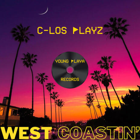 West Coastin' | Boomplay Music