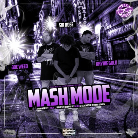 Mash Mode (feat. Sir Rose, Khyrie Gold & DJ Red) [Slowed & Chopped]