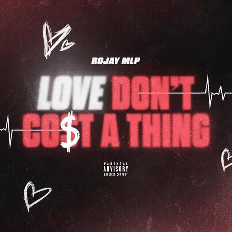 Love Don't Cost A Thing | Boomplay Music