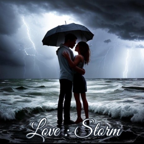 Love : Storm