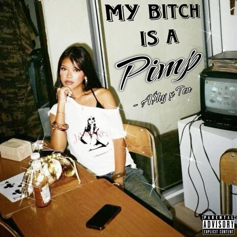 My Bitch Is A Pimp ft. TenxTen | Boomplay Music