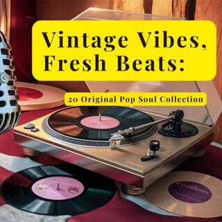 Vintage Vibes, Fresh Beats: 20 Original Pop Soul Collection | by DJBORZ