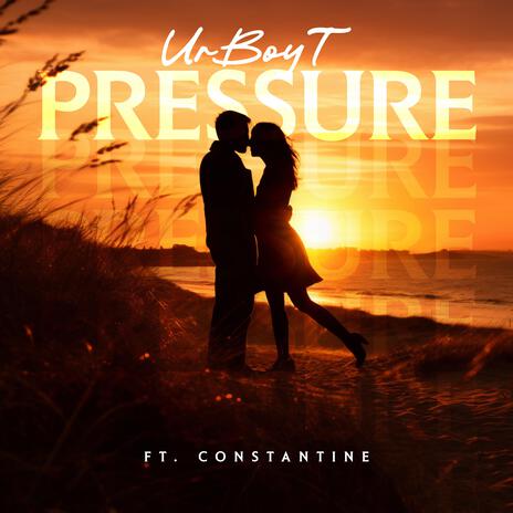 Pressure ft. Constantine | Boomplay Music