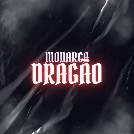 Monarca Dos Dragões | Boomplay Music