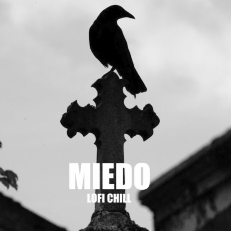 Miedo ft. Chill Hip-Hop Beats & Chillhop music