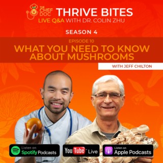 S 4 Ep 10 - What You Need To Know About Mushrooms with Jeff Chilton