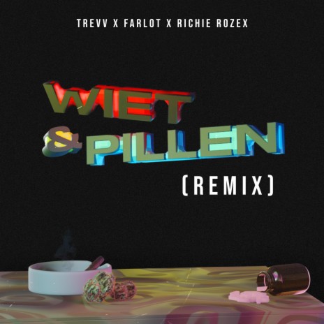 Wiet & Pillen (Remix) ft. Farlot & RICHIE ROZEX | Boomplay Music