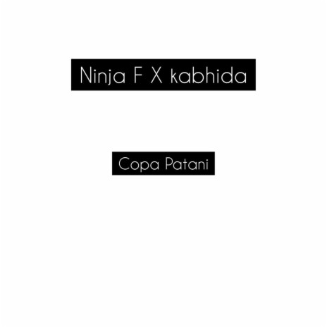 Copa Patani ft. Kabhida | Boomplay Music