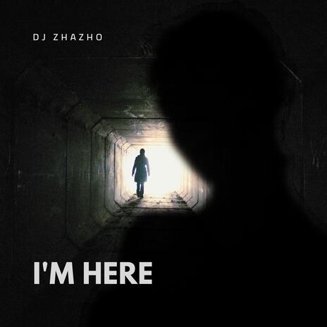 I'm here | Boomplay Music