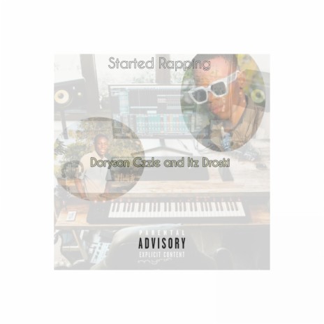 Started Rapping ft. Itz Droski | Boomplay Music