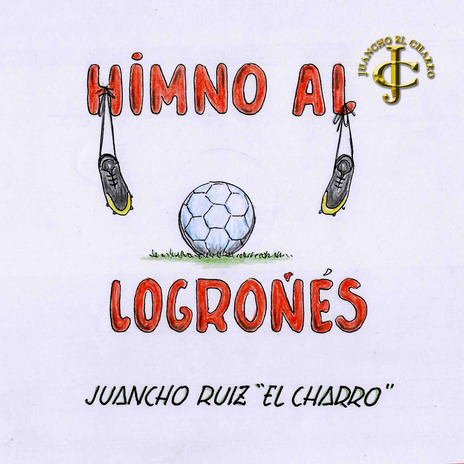 Himno al Logroñés ft. Jorge Ardanza