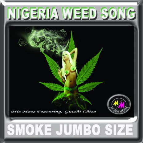 Nigerian Weed Song Smoke Jumbo Size (Nigerian Weed Song Smoke Jumbo Size) | Boomplay Music