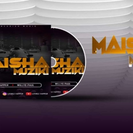 Maisha Muziki ft. Willys Paul KE | Boomplay Music