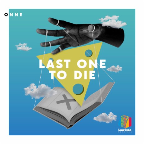 Last One to Die | Boomplay Music