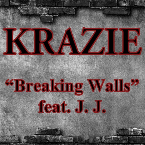 Breaking Walls ft. J J | Boomplay Music
