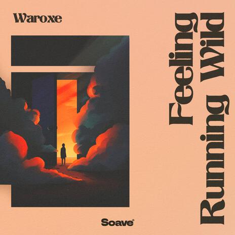 Feeling Running Wild | Boomplay Music