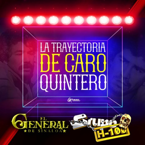 La Trayectoria de Caro Quintero ft. Grupo H-100