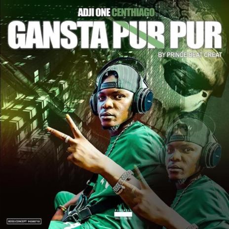 ADJI ONE CENTHIAGO - GANGSTA PÛR PÛR