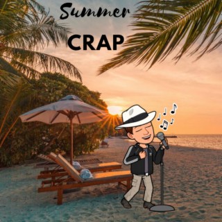 Summer Crap