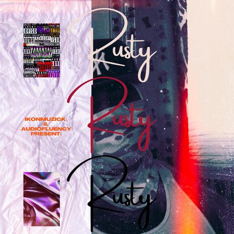 Rusty | Boomplay Music