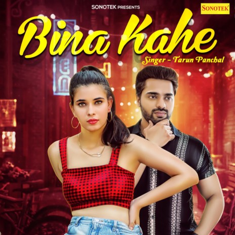 Bina Kahe | Boomplay Music