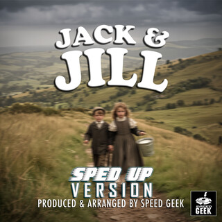 Jack And Jill (Sped-Up Version)