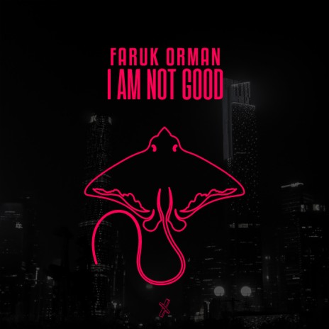 I Am Not Good | Boomplay Music