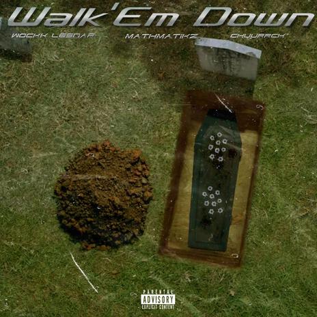 Walk Em Down ft. Wock Lesnar