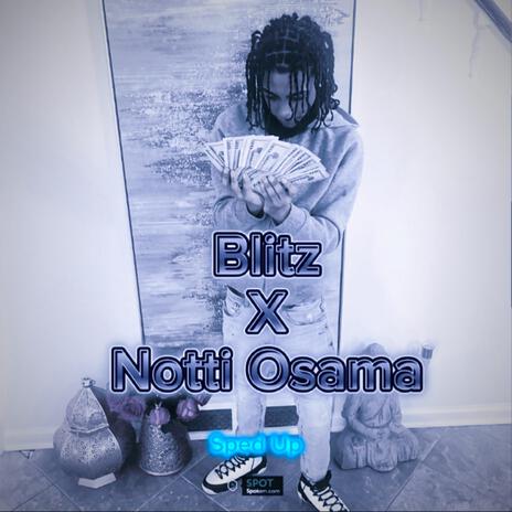 Blitz (Sped Up) ft. Notti Osama | Boomplay Music