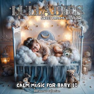 Calm music for baby (10). Sweet Dreams Little One