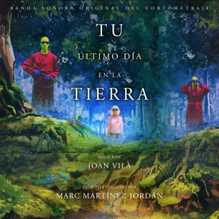 Tu último día en la tierra (Original Motion Picture Soundtrack)