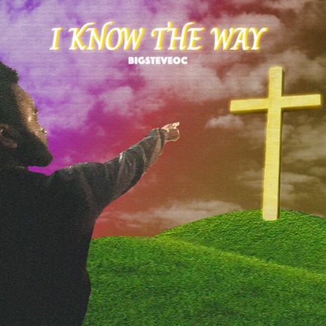 I Know The Way | Boomplay Music