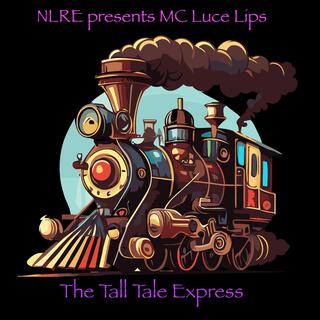 MC Luce Lips and The Tall Tale Express