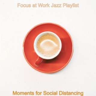 Moments for Social Distancing