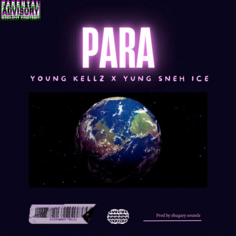 Para ft. Yung Sneh Ice | Boomplay Music