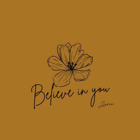Believe in you | Boomplay Music