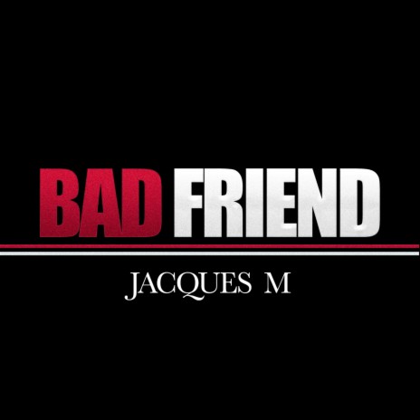 Bad friend | Boomplay Music