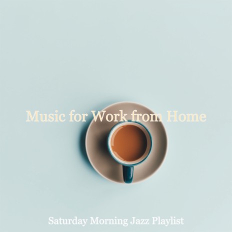 Brilliant Vibes for Work from Home | Boomplay Music