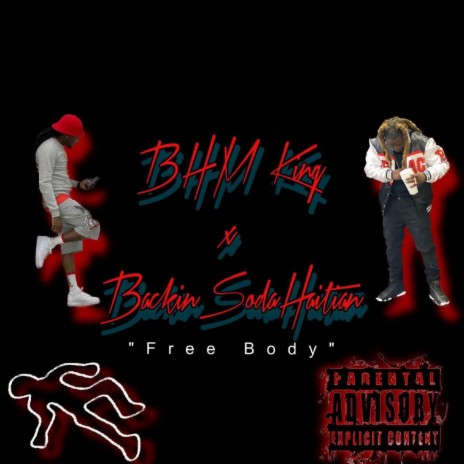 Free Body ft. Backin Soda Haitian | Boomplay Music