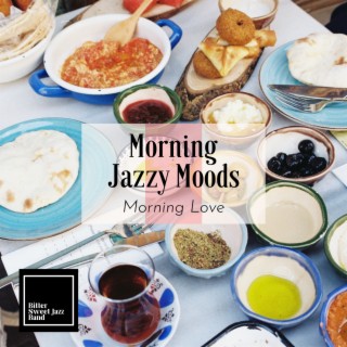 Morning Jazzy Moods - Morning Love