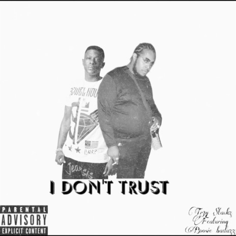 I Don’t Trust (feat. Boosie Badazz) | Boomplay Music