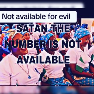 Speedup Satan the number is not available not available for Evil