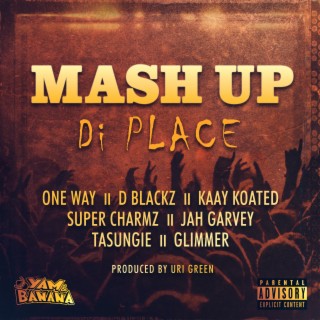 Mash Up Di Place