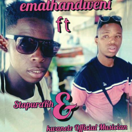 Emathandweni ft. Kwanele official musician | Boomplay Music